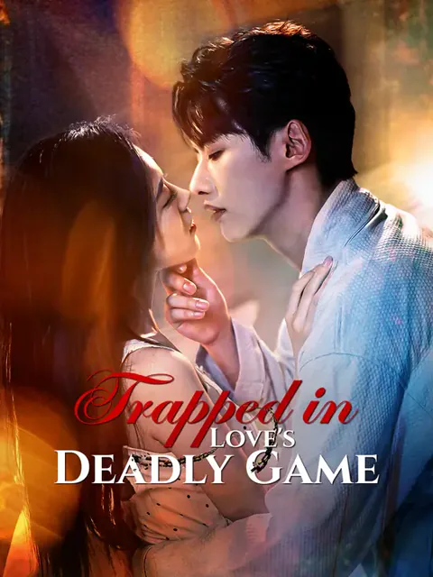 Trapped in Love’s Deadly Game cover image — watch all 61 episodes free in HD