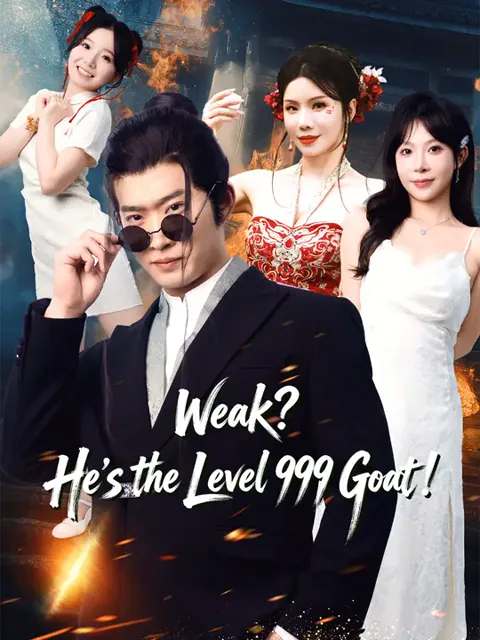 Weak? He's the Level 999 Goat! cover image — watch all 83 episodes free in HD