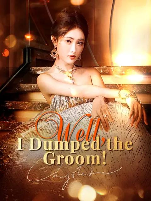 Well, I Dumped the Groom! cover image — watch all 60 episodes free in HD