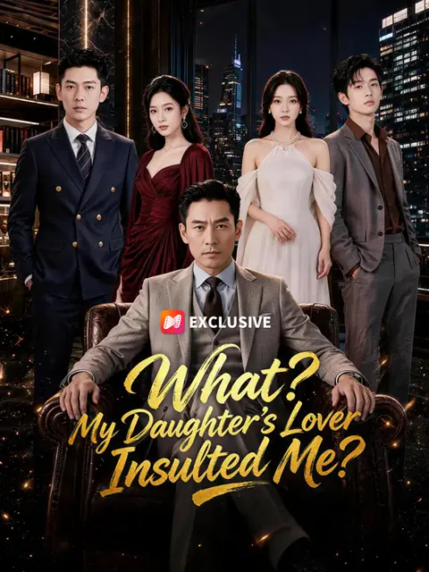 What? My Daughter’s Lover Insulted Me? cover image — watch all 50 episodes free in HD