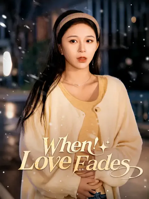 When Love Fades cover image — watch all 49 episodes free in HD