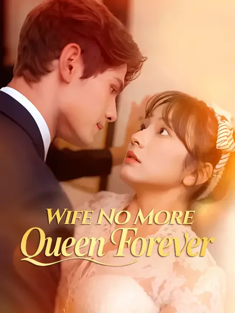 Wife No More, Queen Forever cover image — watch all 57 episodes free in HD
