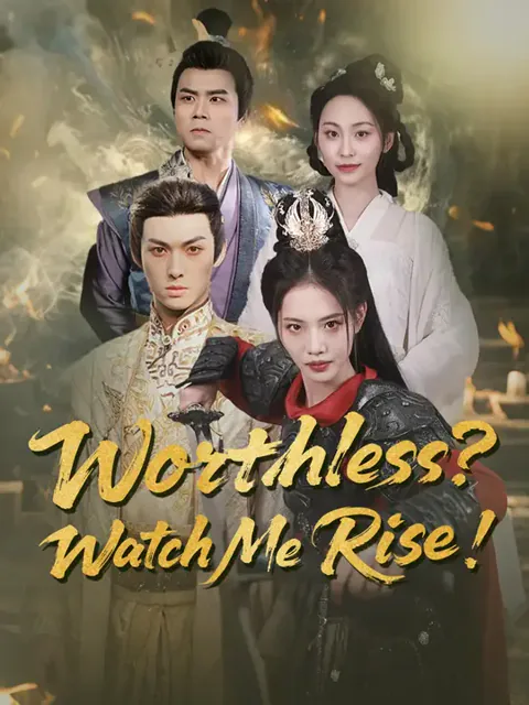 Worthless? Watch Me Rise! cover image — watch all 59 episodes free in HD