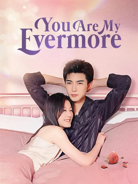 You Are My Evermore cover image — watch all 82 episodes free in HD