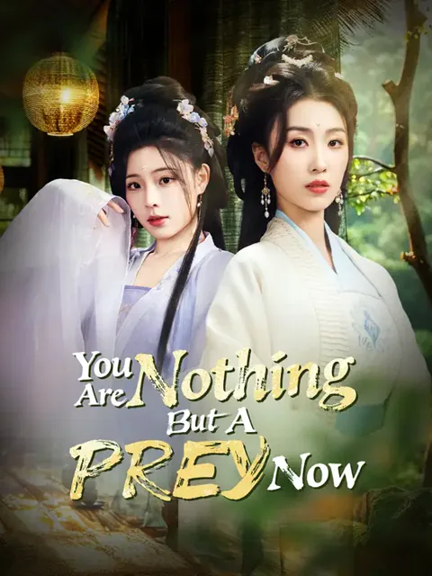 You Are Nothing But A Prey Now cover image — watch all 70 episodes free in HD