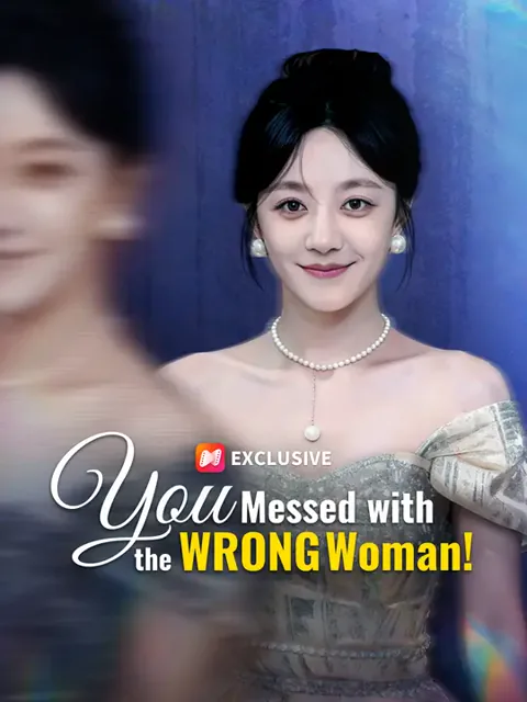 You Messed with the WRONG Woman! cover image — watch all 62 episodes free in HD