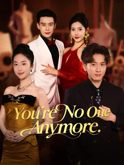 You're No One Anymore cover image — watch all 59 episodes free in HD