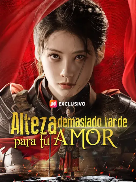 Alteza, demasiado tarde para tu amor portada — ver los 70 episodios gratis en HD