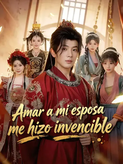 Amar a mi esposa me hizo invencible portada — ver los 72 episodios gratis en HD