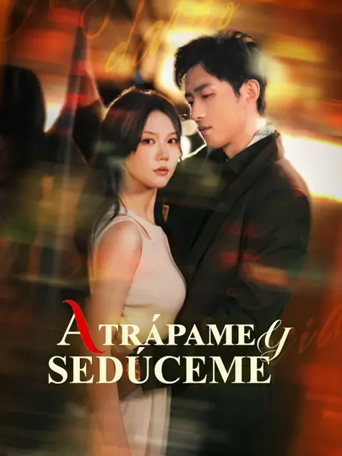 Atrápame y sedúceme portada — ver los 106 episodios gratis en HD