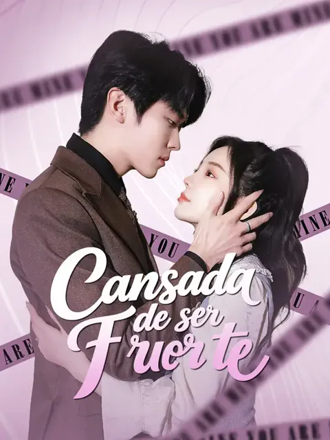 Cansada de ser fuerte portada — ver los 64 episodios gratis en HD
