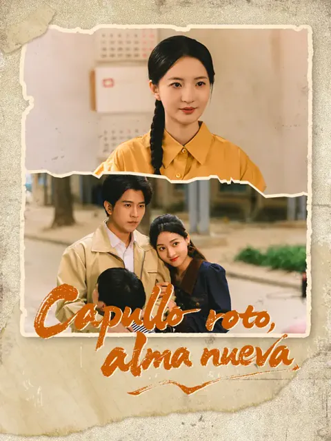 Capullo roto, alma nueva portada — ver los 42 episodios gratis en HD