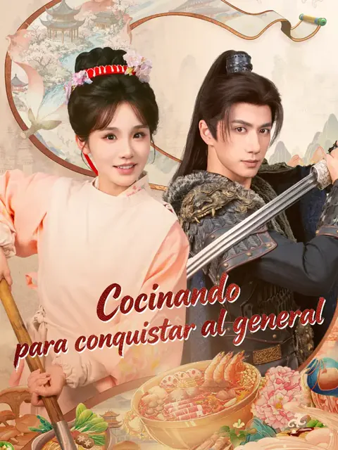 Cocinando para conquistar al general portada — ver los 63 episodios gratis en HD