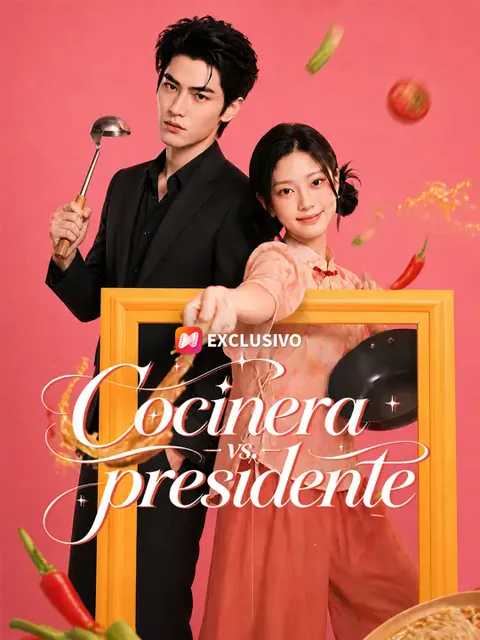 Cocinera vs. presidente portada — ver los 60 episodios gratis en HD