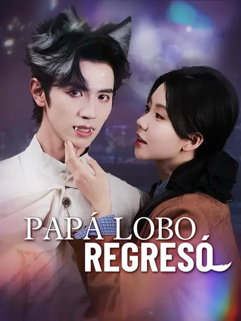 (Doblado) Papá Lobo Regresó portada — ver los 77 episodios gratis en HD