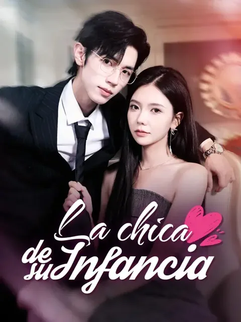 (Doblado)La chica de su infancia portada — ver los 87 episodios gratis en HD