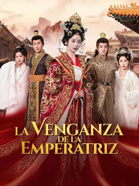 (Doblado)La venganza de la Emperatriz portada — ver los 60 episodios gratis en HD