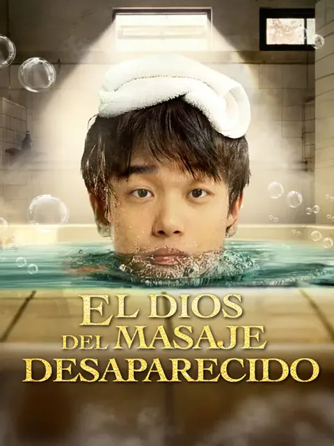 El Dios del Masaje Desaparecido portada — ver los 50 episodios gratis en HD