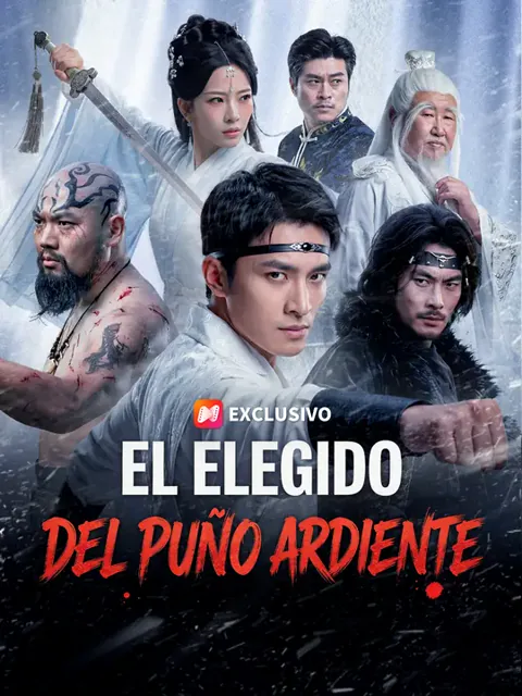 El elegido del puño ardiente portada — ver los 57 episodios gratis en HD