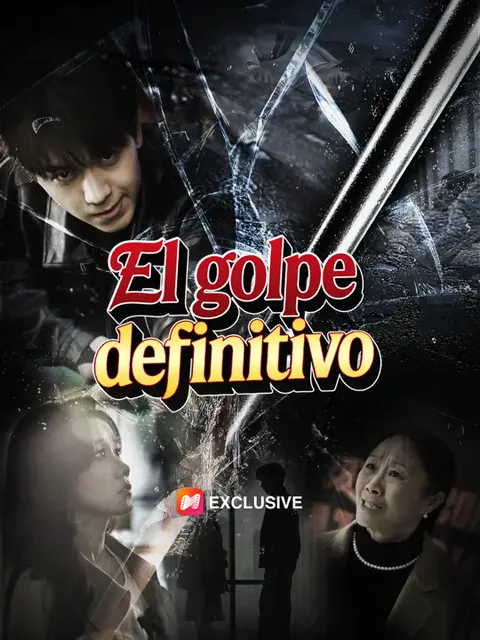 El golpe definitivo portada — ver los 60 episodios gratis en HD