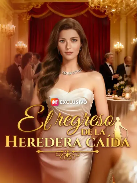 El regreso de la heredera caída portada — ver los 53 episodios gratis en HD