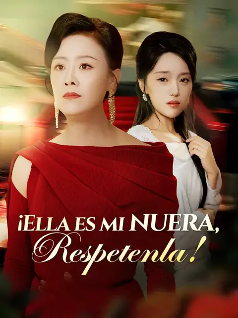 ¡Ella es mi nuera, respetenla! portada — ver los 59 episodios gratis en HD
