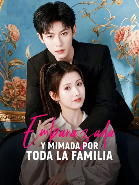 Embarazada y mimada por toda la familia portada — ver los 77 episodios gratis en HD