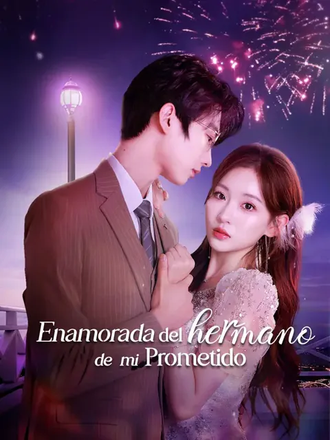Enamorada del hermano de mi prometido portada — ver los 81 episodios gratis en HD
