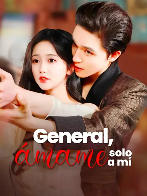 General, ámame solo a mí portada — ver los 64 episodios gratis en HD