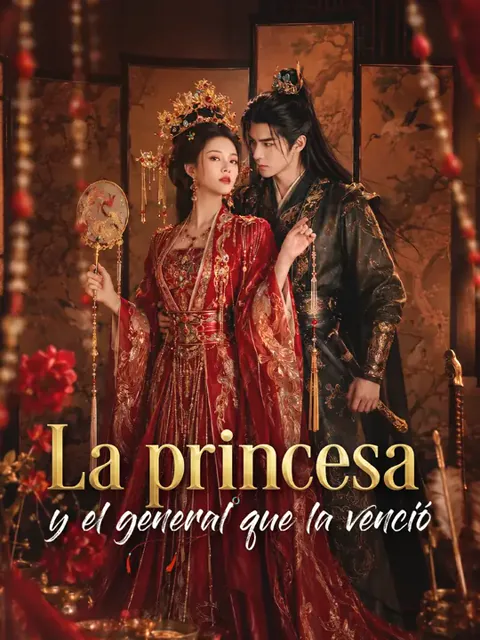 La princesa y el general que la venció portada — ver los 67 episodios gratis en HD