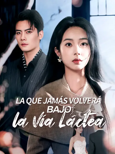 La que jamás volverá bajo la Vía Láctea portada — ver los 72 episodios gratis en HD