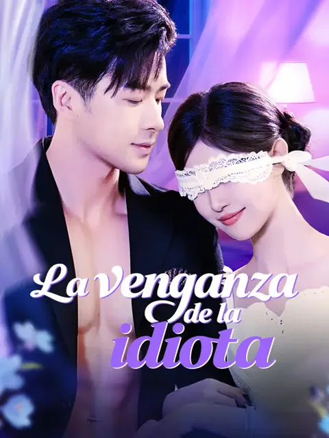 La venganza de la idiota portada — ver los 66 episodios gratis en HD