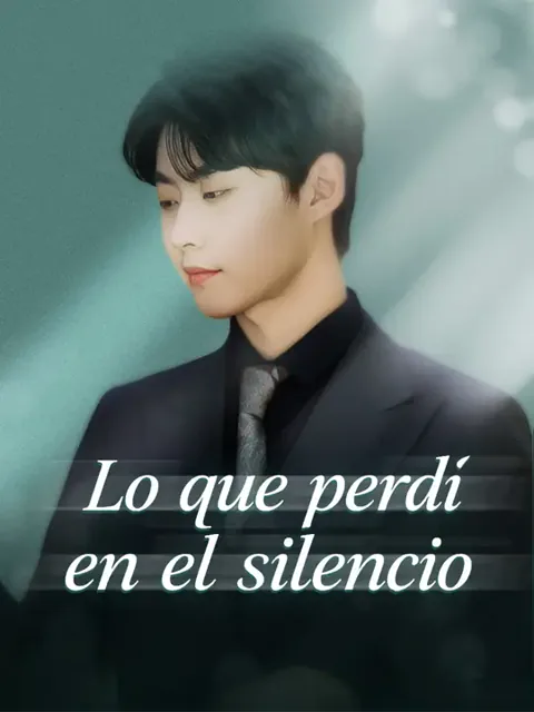 Lo que perdí en el silencio portada — ver los 50 episodios gratis en HD