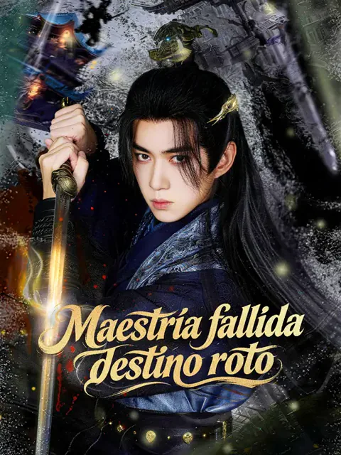Maestría fallida, destino roto portada — ver los 52 episodios gratis en HD