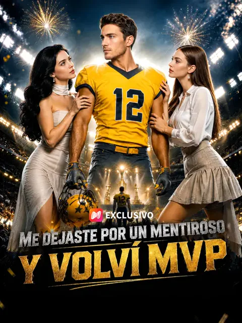 Me dejaste por un mentiroso y volví MVP portada — ver los 58 episodios gratis en HD