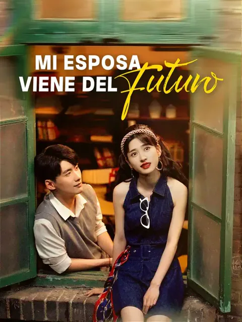 Mi esposa viene del futuro portada — ver los 77 episodios gratis en HD