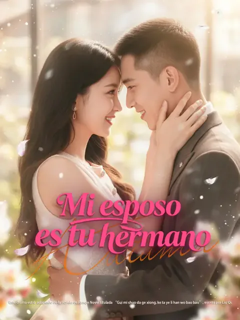 Mi esposo es tu hermano portada — ver los 72 episodios gratis en HD