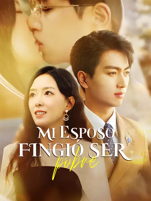 Mi esposo fingió ser pobre portada — ver los 90 episodios gratis en HD