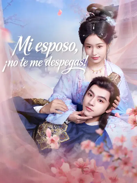 Mi esposo, ¡no te me despegas! portada — ver los 61 episodios gratis en HD