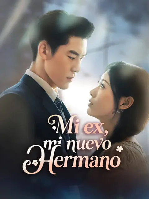 Mi ex, mi nuevo hermano portada — ver los 75 episodios gratis en HD