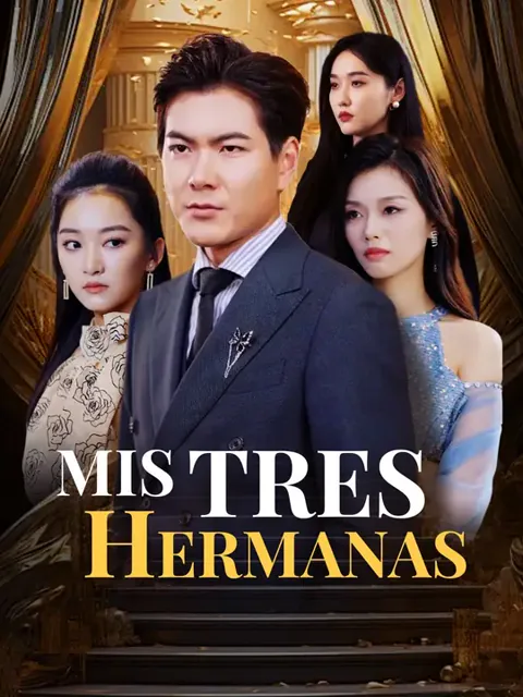 Mis tres hermanas portada — ver los 77 episodios gratis en HD