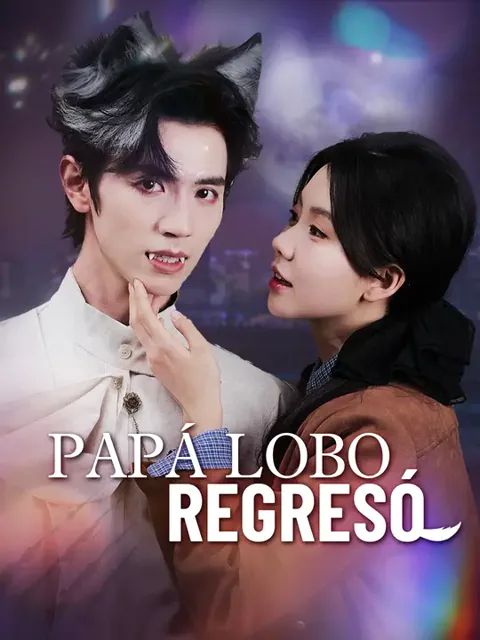 Papá Lobo Regresó portada — ver los 77 episodios gratis en HD