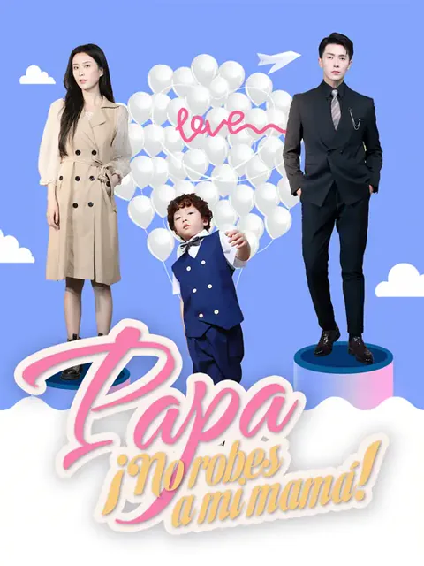 Papá, ¡no robes a mi mamá! portada — ver los 81 episodios gratis en HD