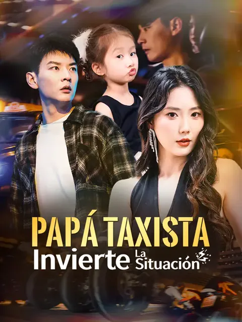 Papá taxista invierte la situación portada — ver los 60 episodios gratis en HD