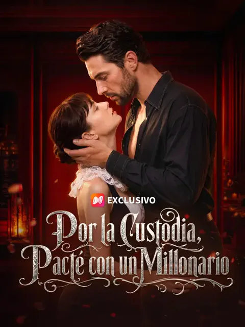 Por la custodia, pacté con un millonario portada — ver los 50 episodios gratis en HD