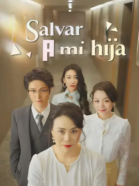 Salvar a mi hija portada — ver los 57 episodios gratis en HD