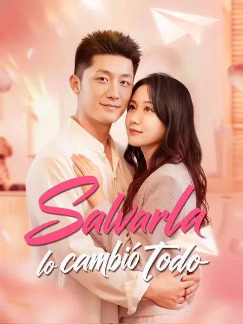 Salvarla lo cambió todo portada — ver los 70 episodios gratis en HD