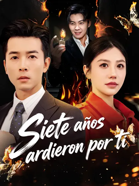 Siete años ardieron por ti portada — ver los 60 episodios gratis en HD