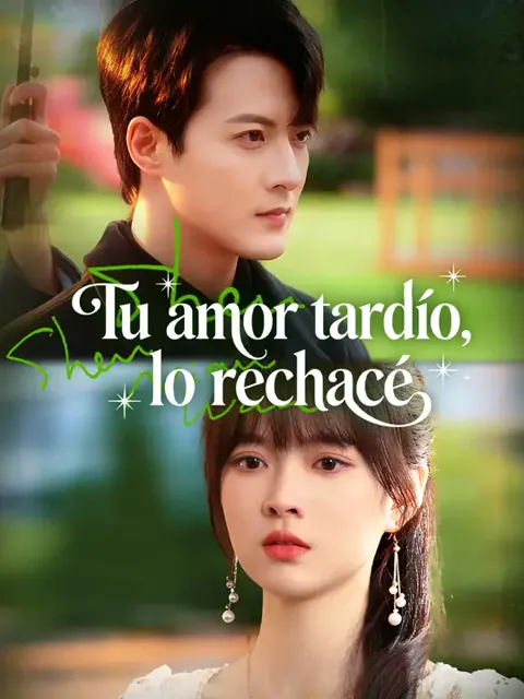 Tu amor tardío, lo rechacé portada — ver los 73 episodios gratis en HD