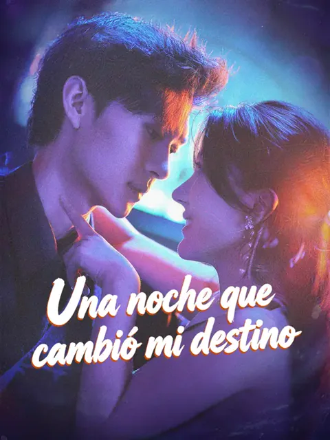 Una noche que cambió mi destino portada — ver los 80 episodios gratis en HD